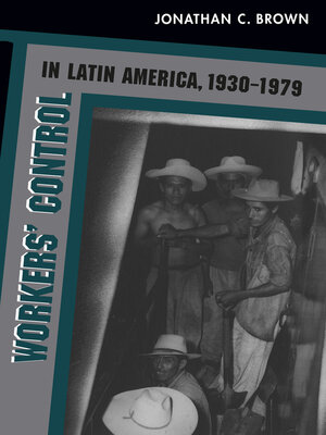 cover image of Workers' Control in Latin America, 1930-1979